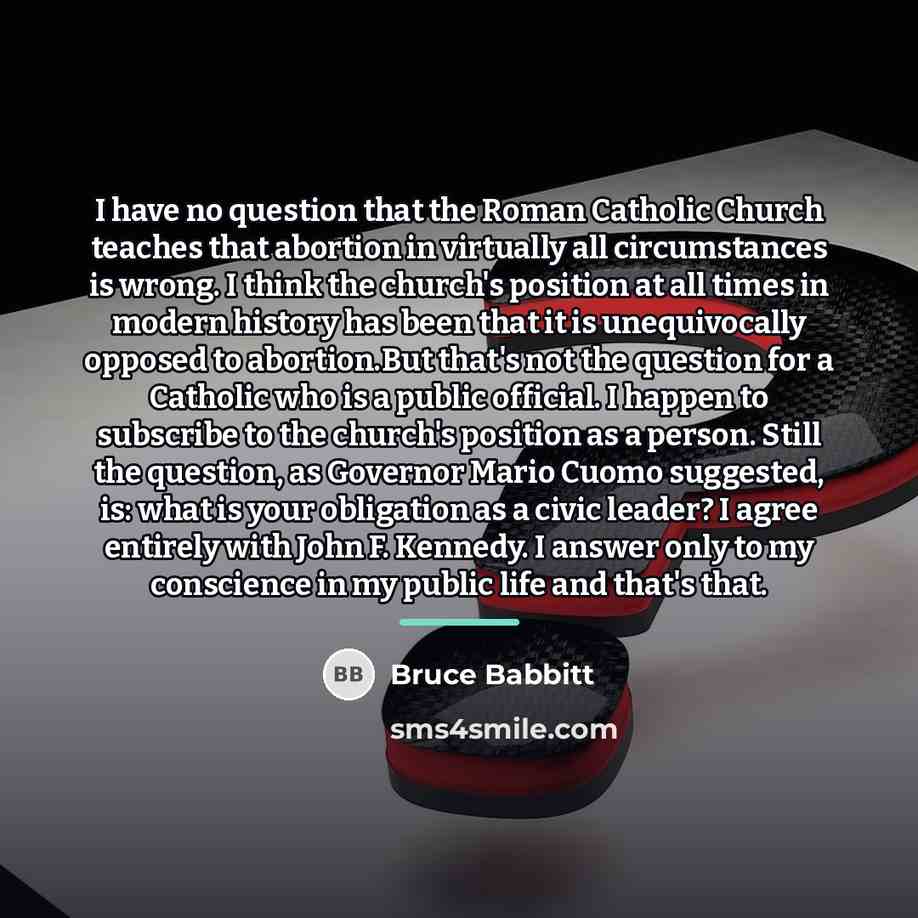 “I have no question that the Roman Catholic Church teaches…” quote by Bruce Babbitt