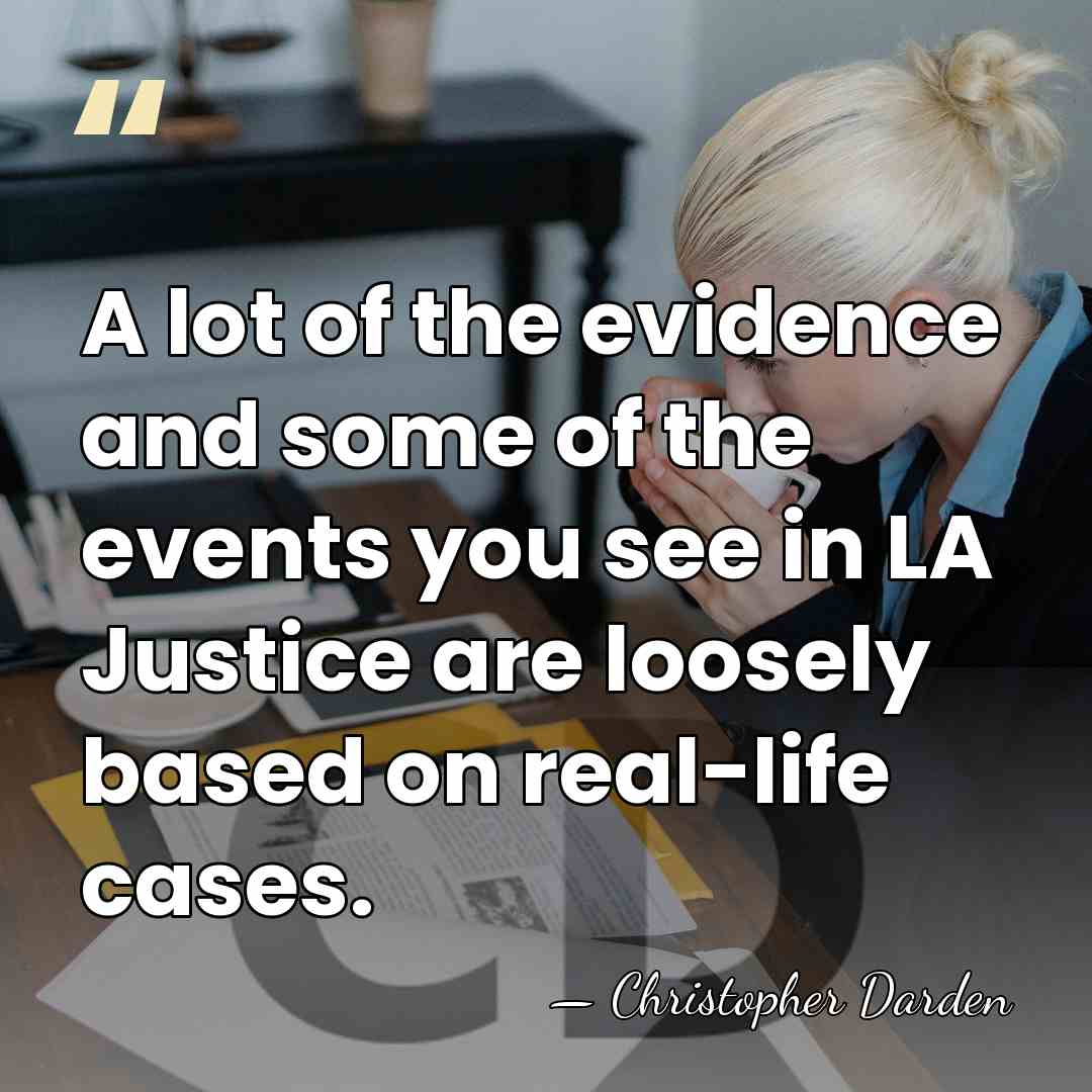 A lot of the evidence and some of the events you see&hellip; - Christopher Darden