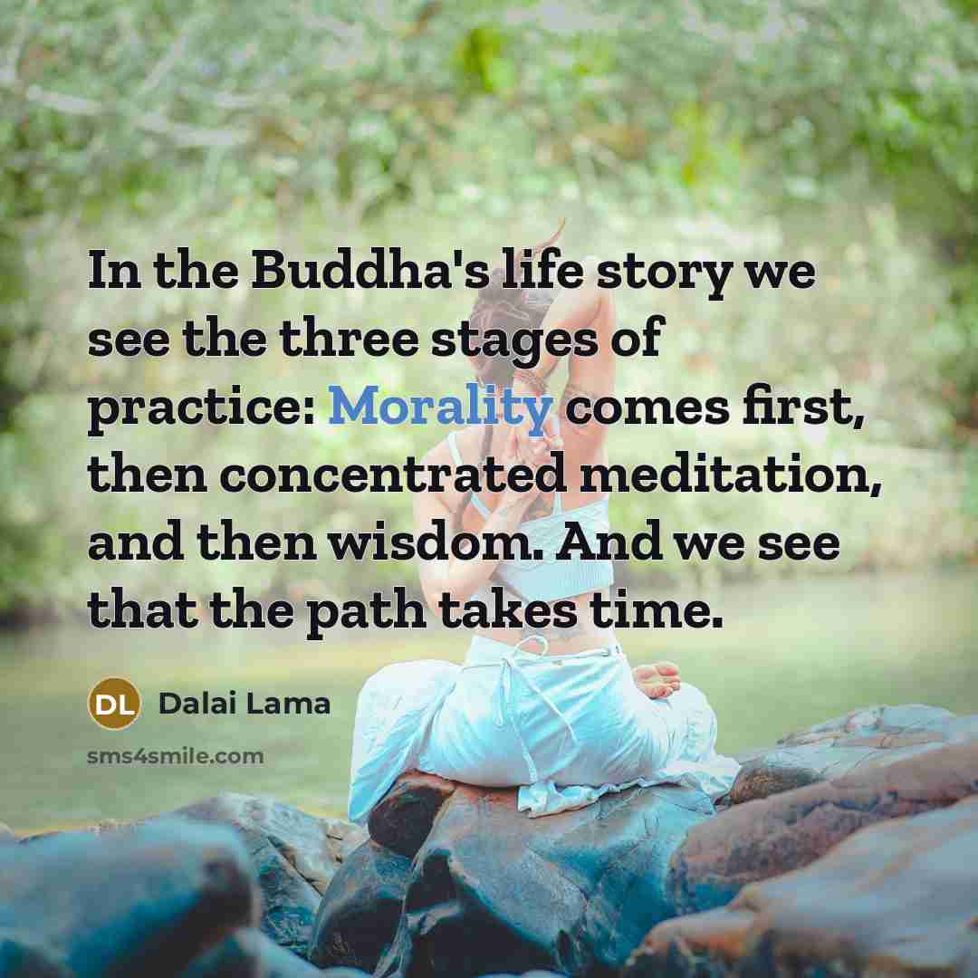 “In the Buddha's life story we see the three stages…” quote by Dalai Lama