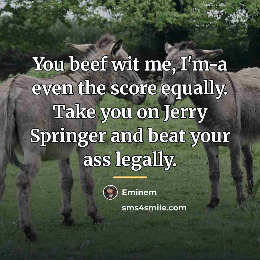 “You beef wit me, I'm-a even the score equally. Take…” quote by Eminem