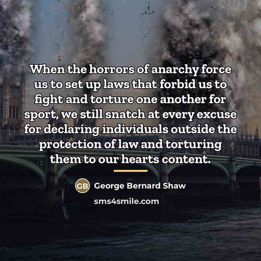 “When the horrors of anarchy force us to set up…” quote by George Bernard Shaw