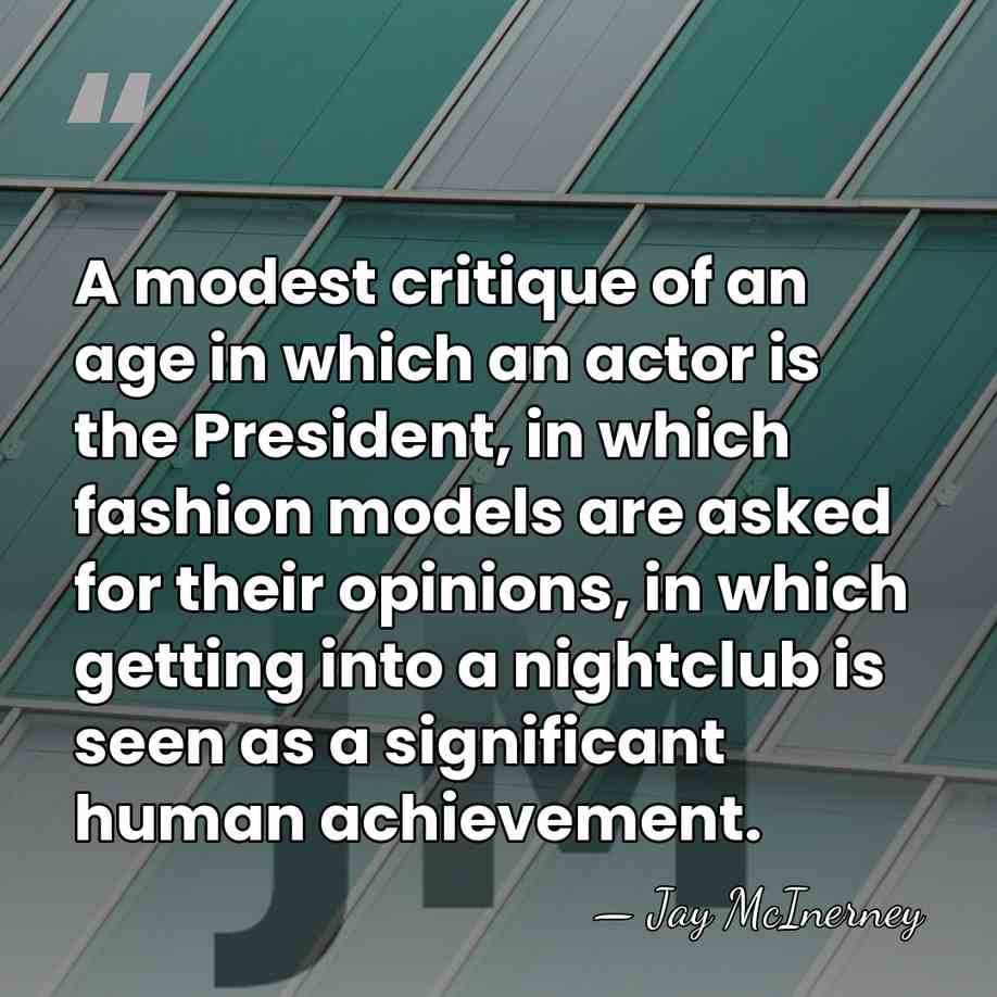 A modest critique of an age in which an actor is the&hellip; - Jay McInerney