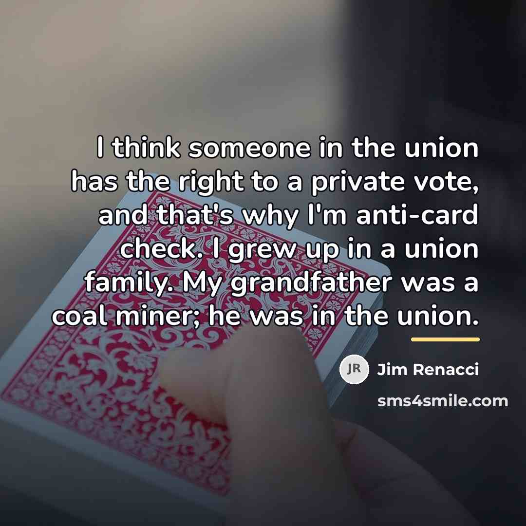 “I think someone in the union has the right to…” quote by Jim Renacci