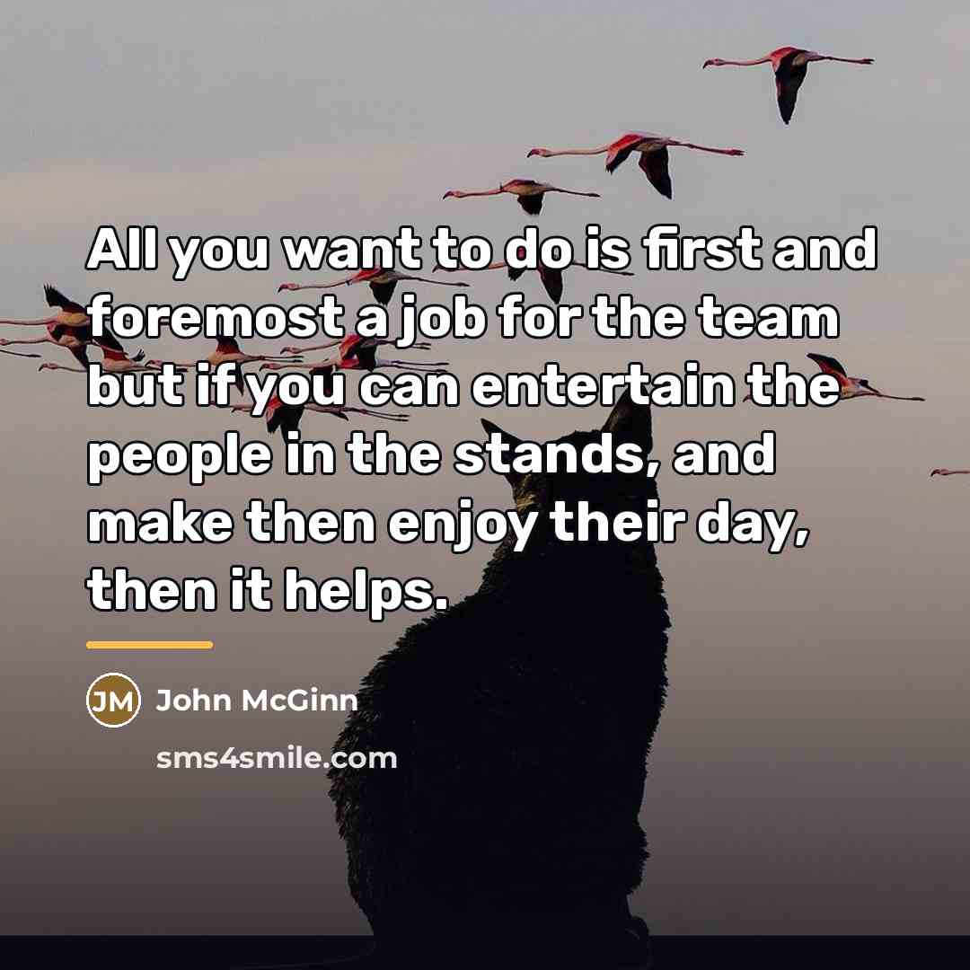 “All you want to do is first and foremost a…” quote by John McGinn