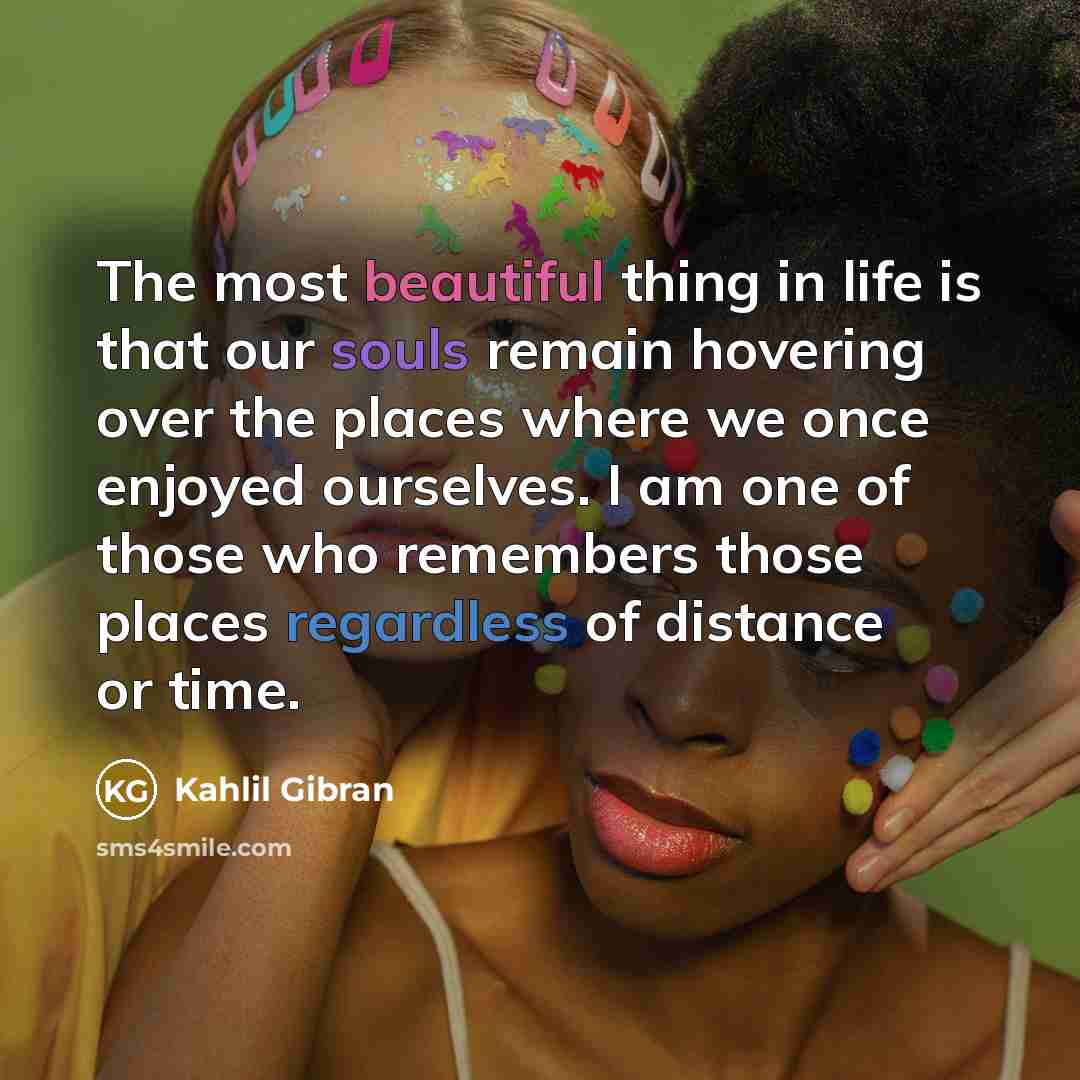 “The most beautiful thing in life is that our souls…” quote by Kahlil Gibran