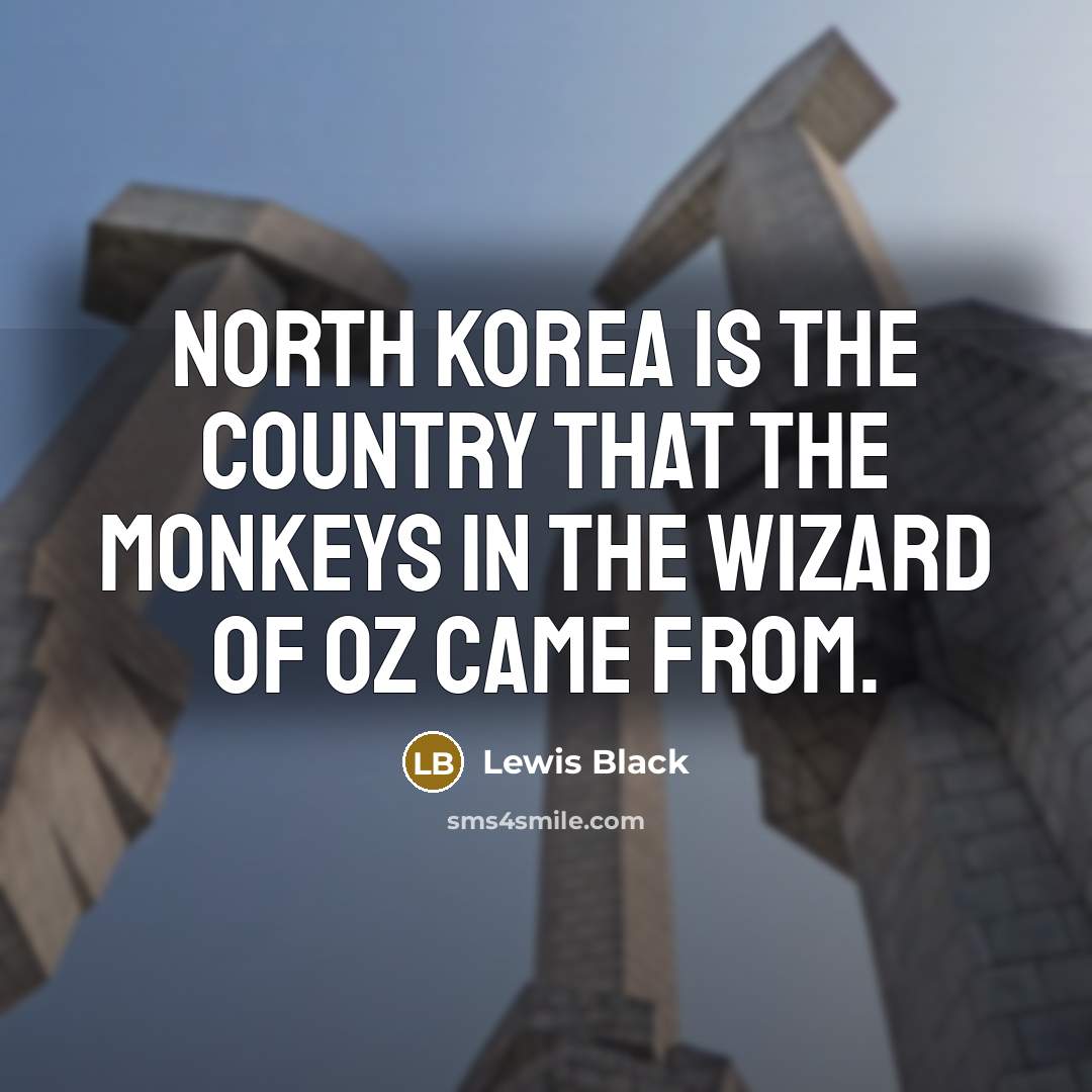 “North Korea is the country that the monkeys in the…” quote by Lewis Black
