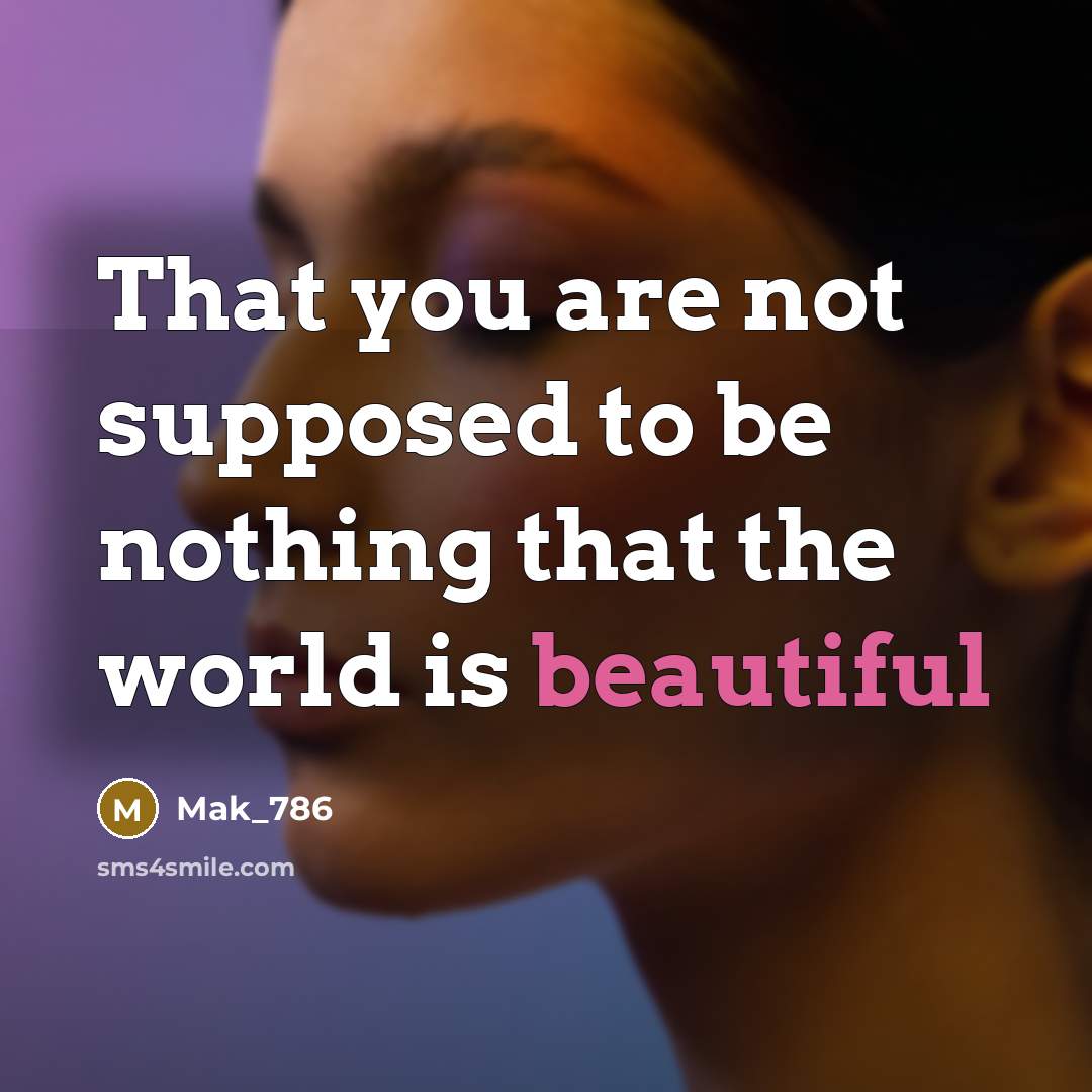 “That you are not supposed to be nothing that the…” quote by Mak_786