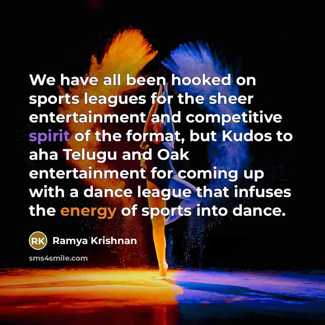 “We have all been hooked on sports leagues for the…” quote by Ramya Krishnan