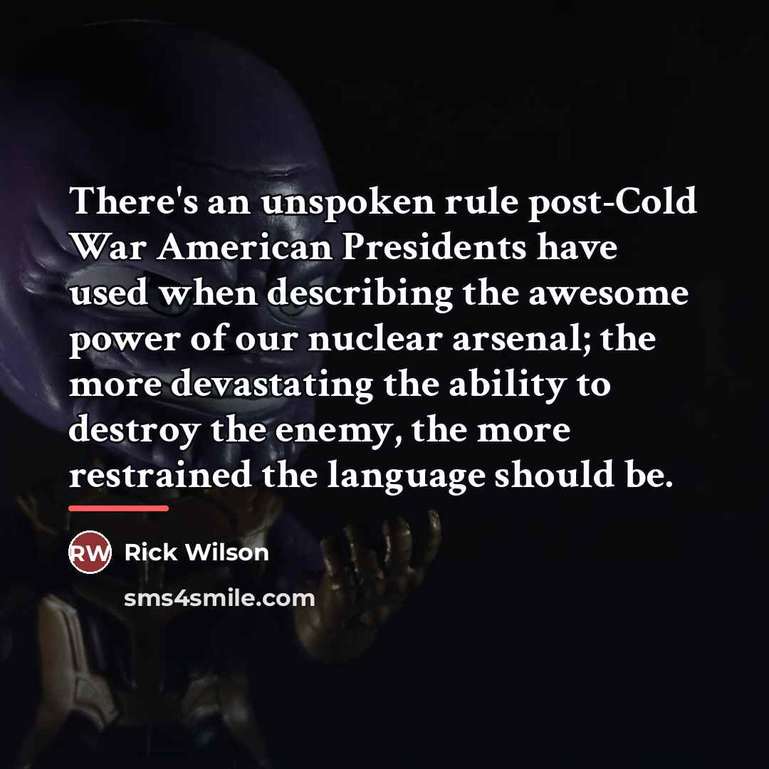 “There's an unspoken rule post-Cold War American Presidents have used…” quote by Rick Wilson