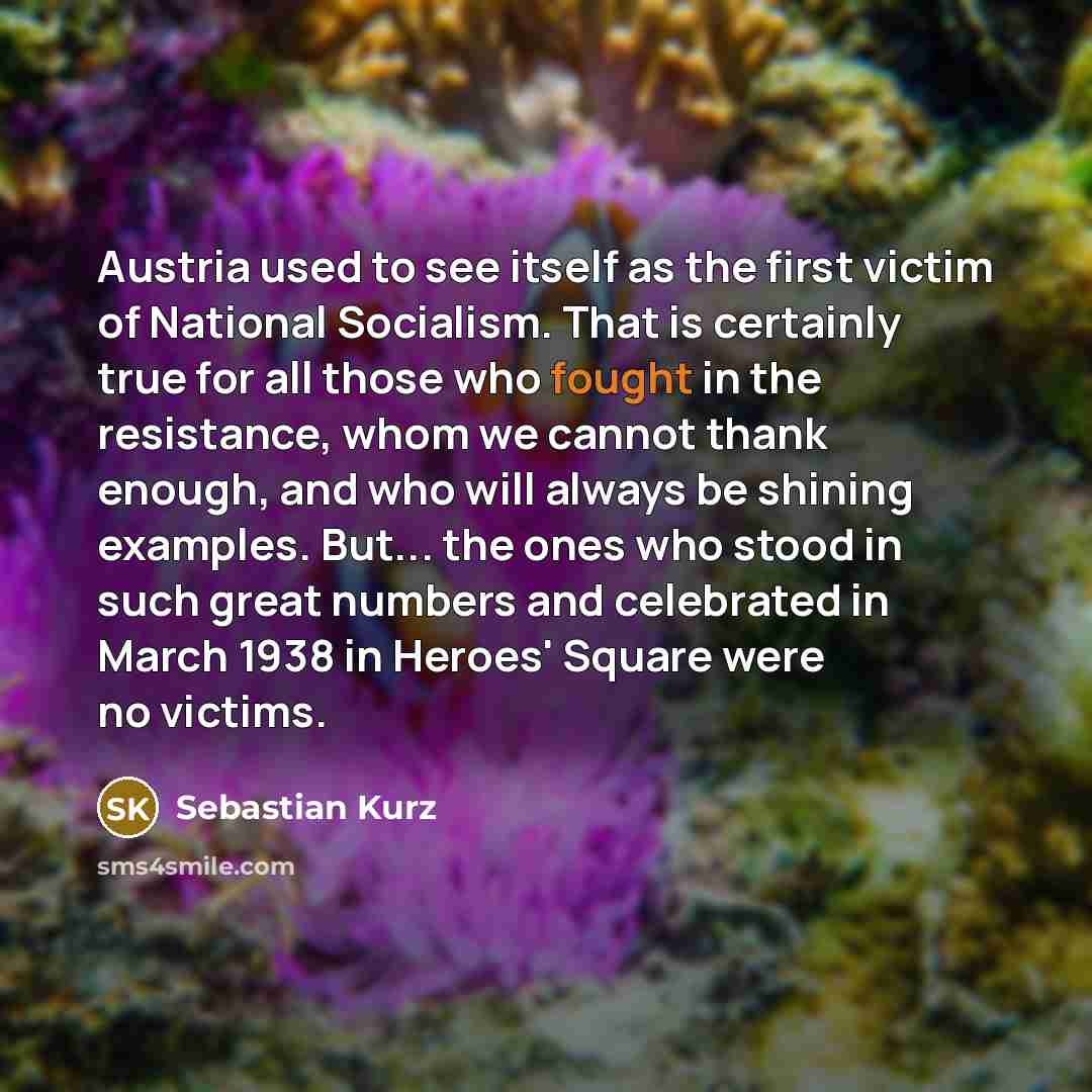 “Austria used to see itself as the first victim of…” quote by Sebastian Kurz