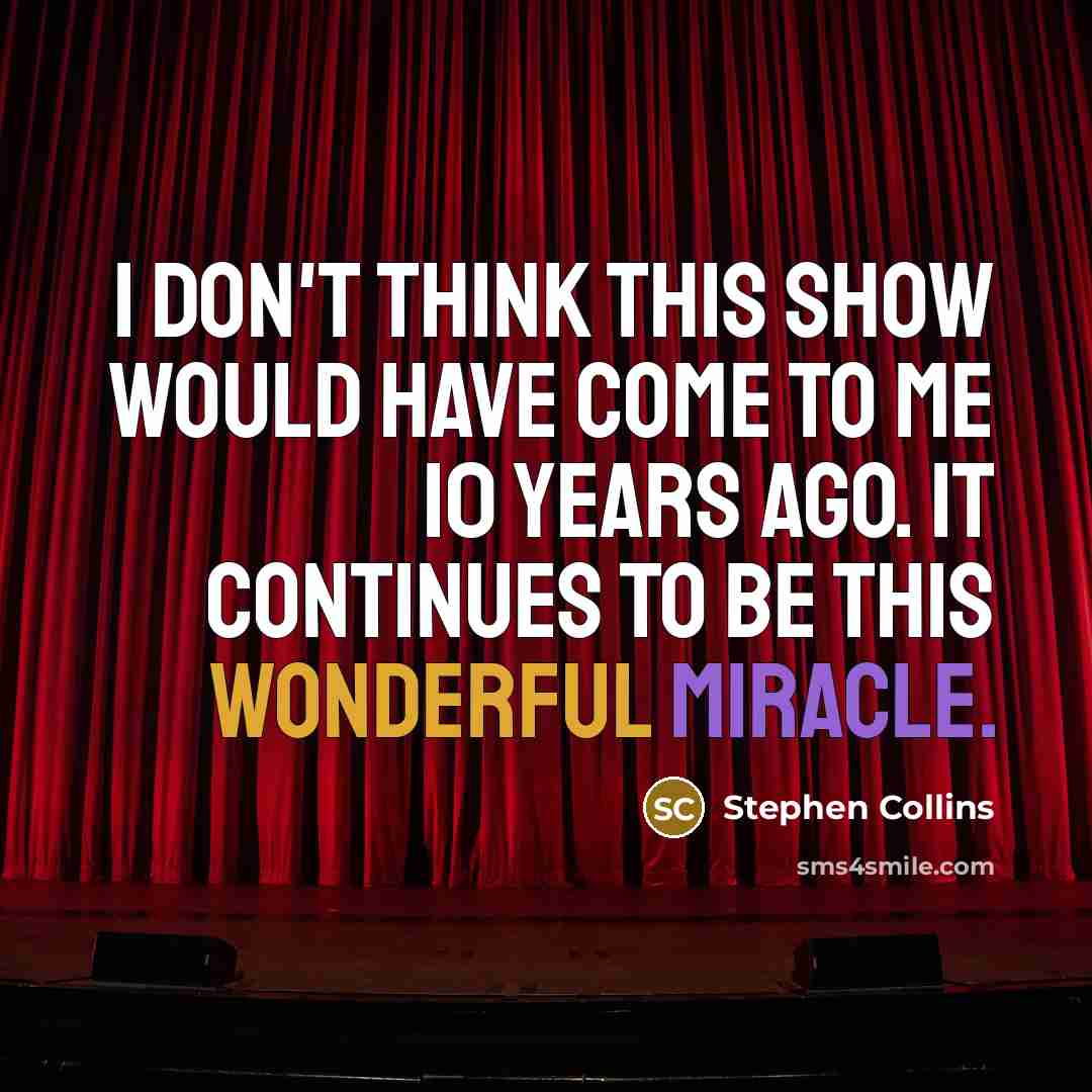 “I don't think this show would have come to me…” quote by Stephen Collins