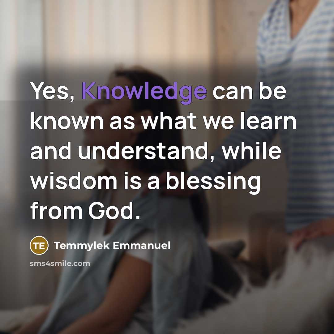 “Yes, Knowledge can be known as what we learn and…” quote by Temmylek Emmanuel