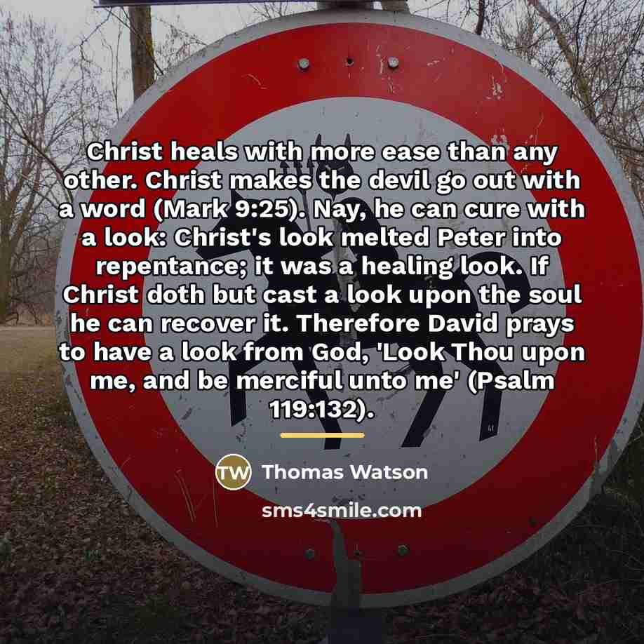 “Christ heals with more ease than any other. Christ makes…” quote by Thomas Watson