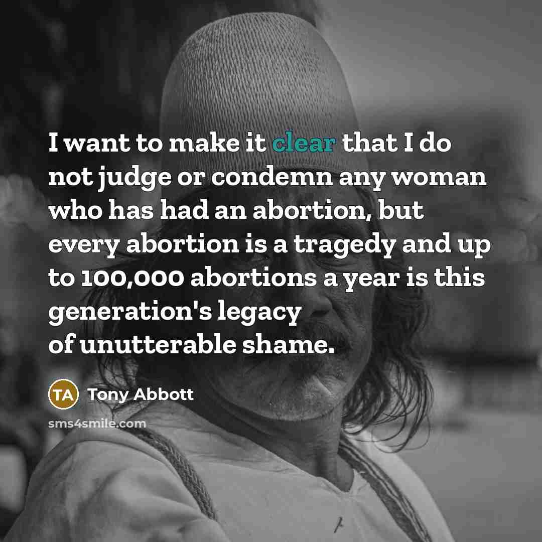“I want to make it clear that I do not…” quote by Tony Abbott