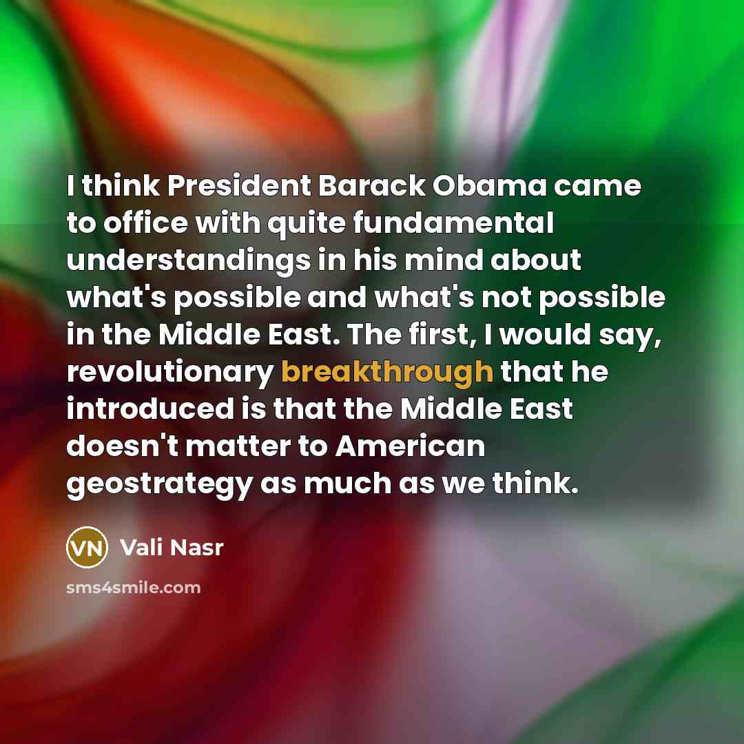 “I think President Barack Obama came to office with quite…” quote by Vali Nasr