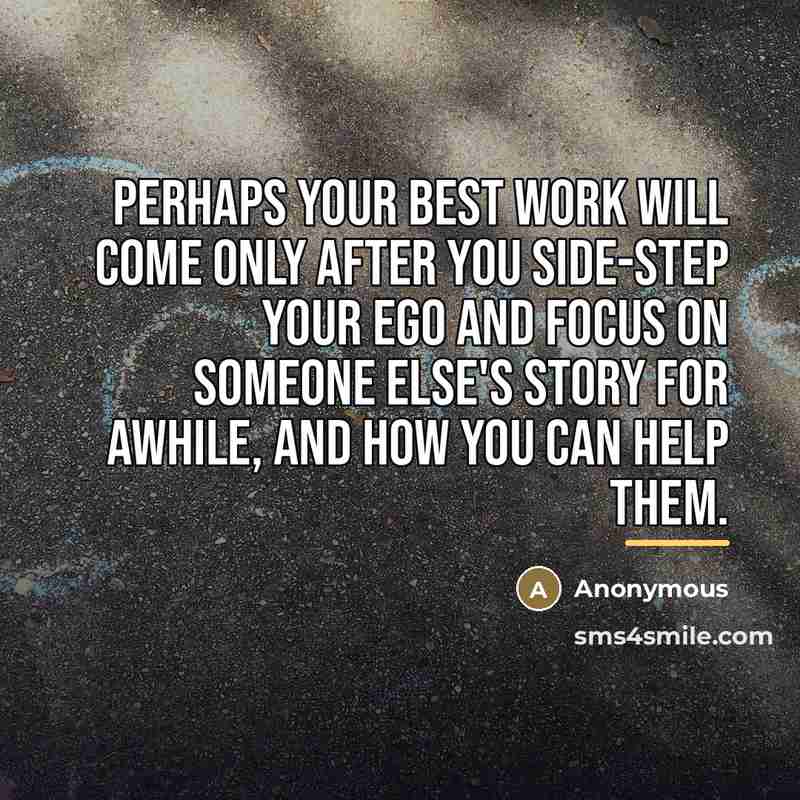 “Perhaps your best work will come only after you side-step…” quote by Anonymous