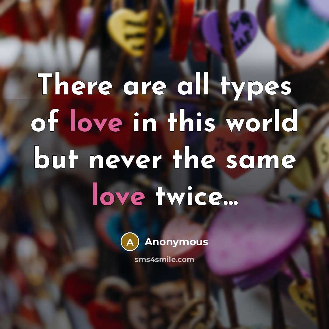 “There are all types of love in this world but…” quote by Anonymous