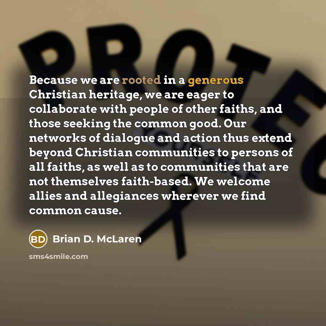 “Because we are rooted in a generous Christian heritage, we…” quote by Brian D. McLaren