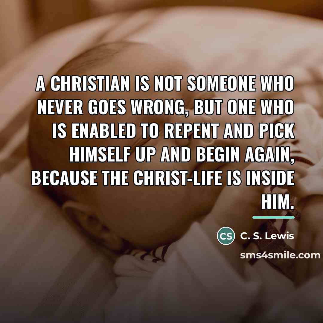“A Christian is not someone who never goes wrong, but…” quote by C. S. Lewis