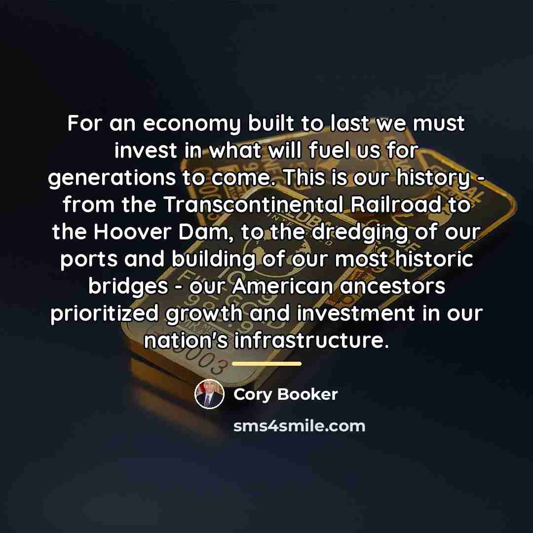 “For an economy built to last we must invest in…” quote by Cory Booker