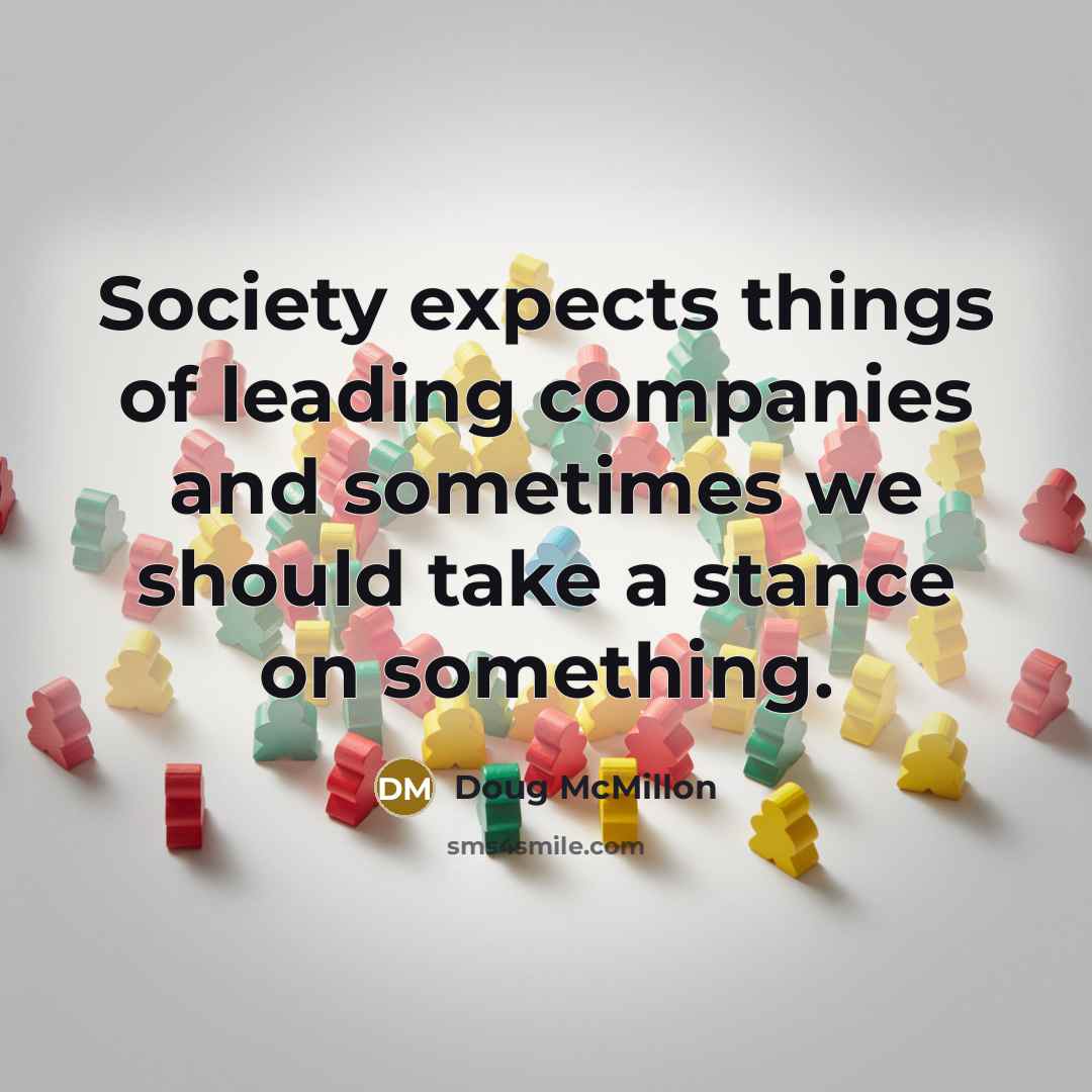 “Society expects things of leading companies and sometimes we should…” quote by Doug McMillon
