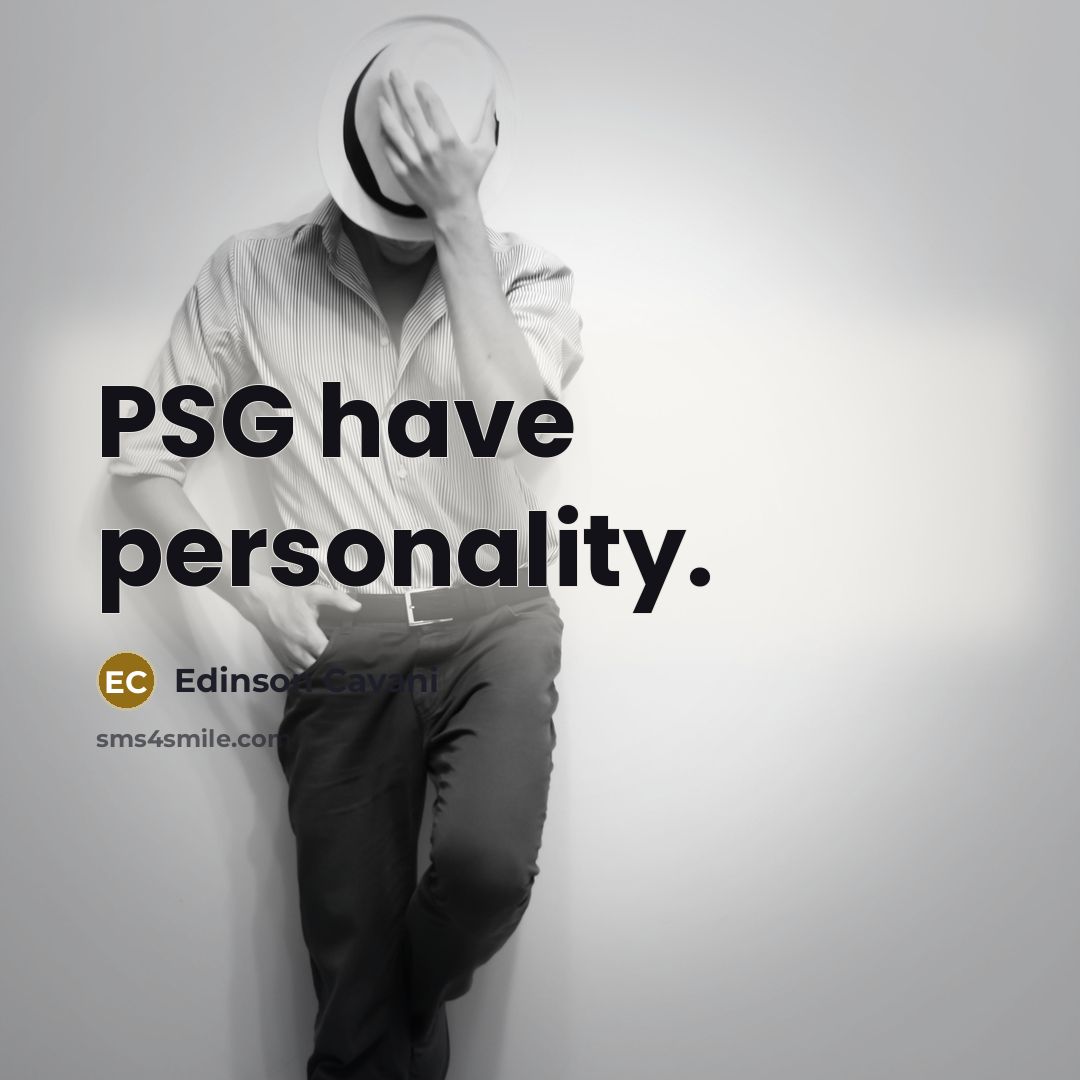 “PSG have personality.” quote by Edinson Cavani