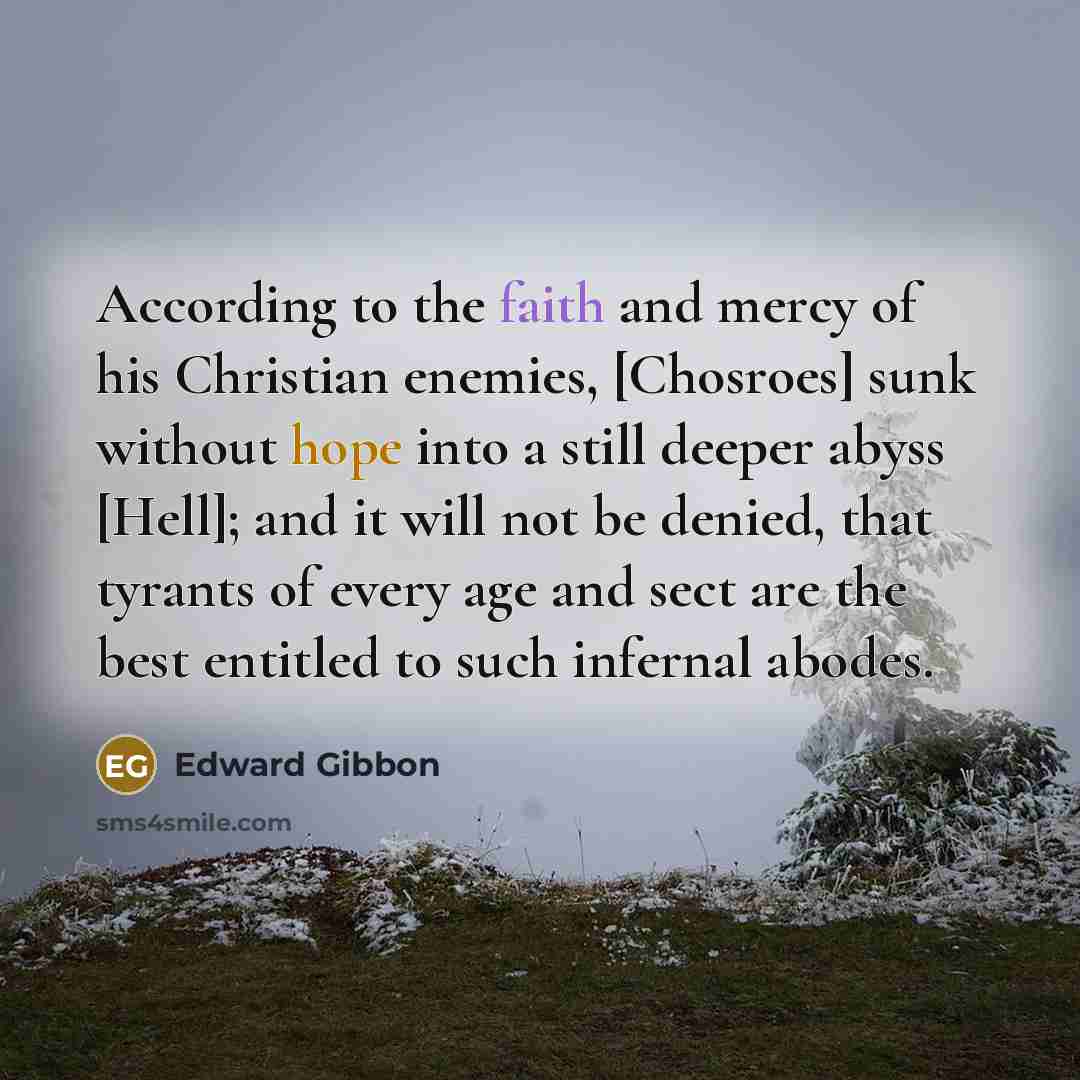 “According to the faith and mercy of his Christian enemies,…” quote by Edward Gibbon