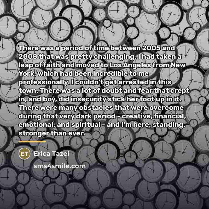 “There was a period of time between 2005 and 2008…” quote by Erica Tazel