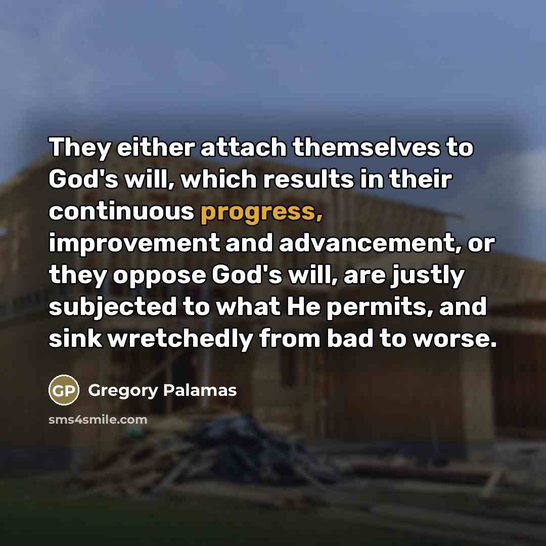 “They either attach themselves to God's will, which results in…” quote by Gregory Palamas