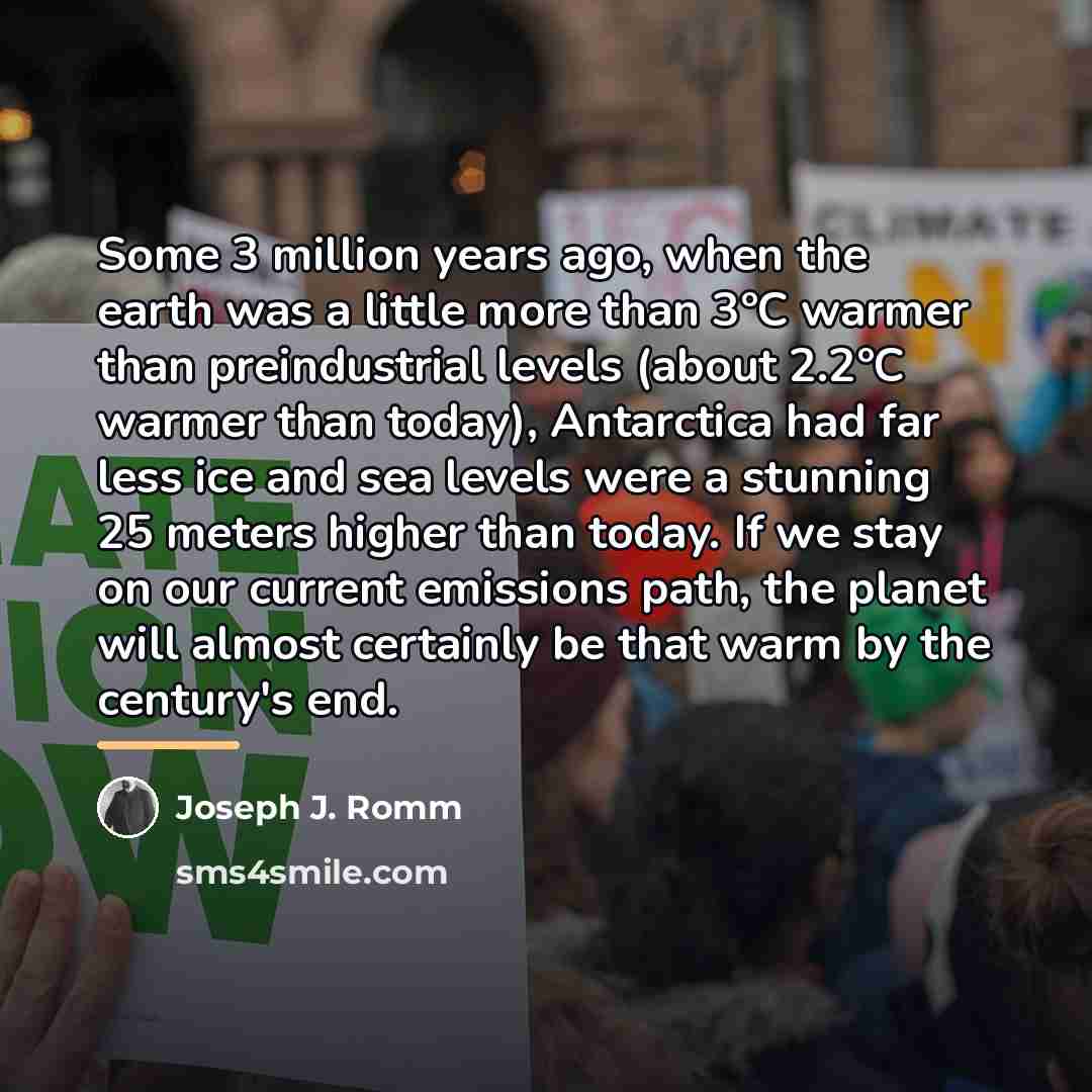 “Some 3 million years ago, when the earth was a…” quote by Joseph J. Romm
