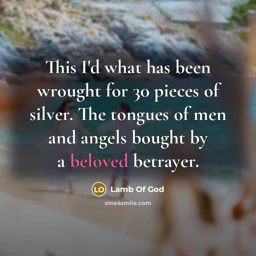 “This I'd what has been wrought for 30 pieces of…” quote by Lamb Of God