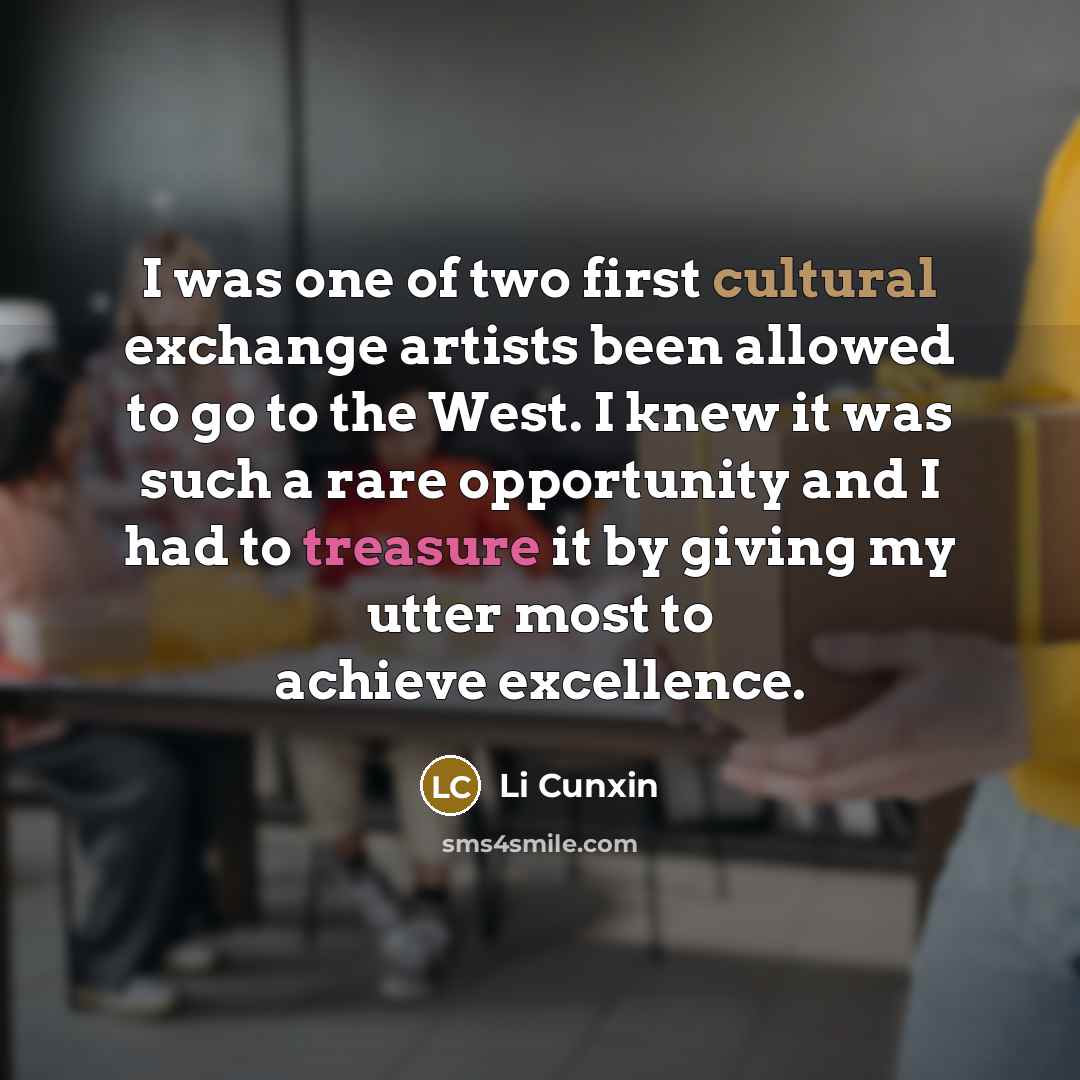 “I was one of two first cultural exchange artists been…” quote by Li Cunxin