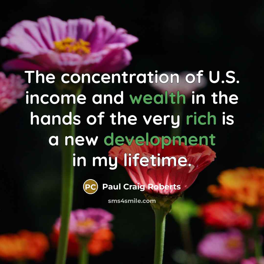 “The concentration of U.S. income and wealth in the hands…” quote by Paul Craig Roberts