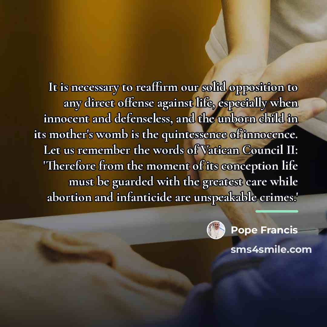 “It is necessary to reaffirm our solid opposition to any…” quote by Pope Francis