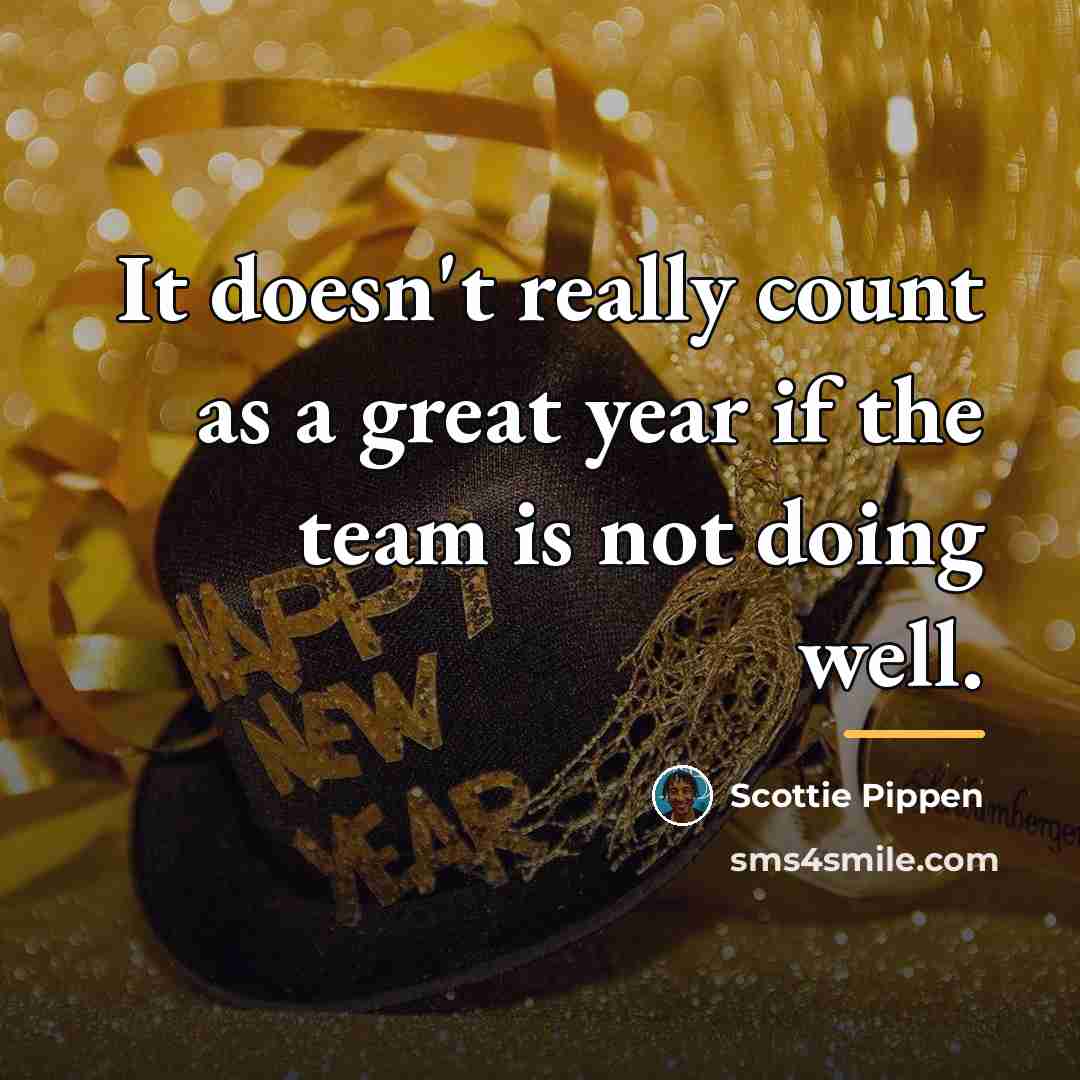 “It doesn't really count as a great year if the…” quote by Scottie Pippen