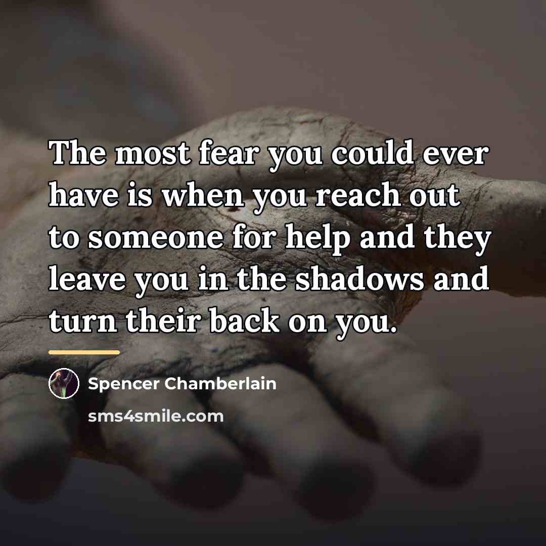 “The most fear you could ever have is when you…” quote by Anonymous