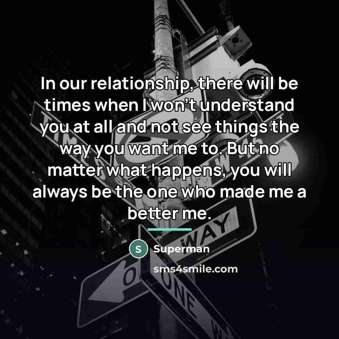 “In our relationship, there will be times when I won't…” quote by Superman