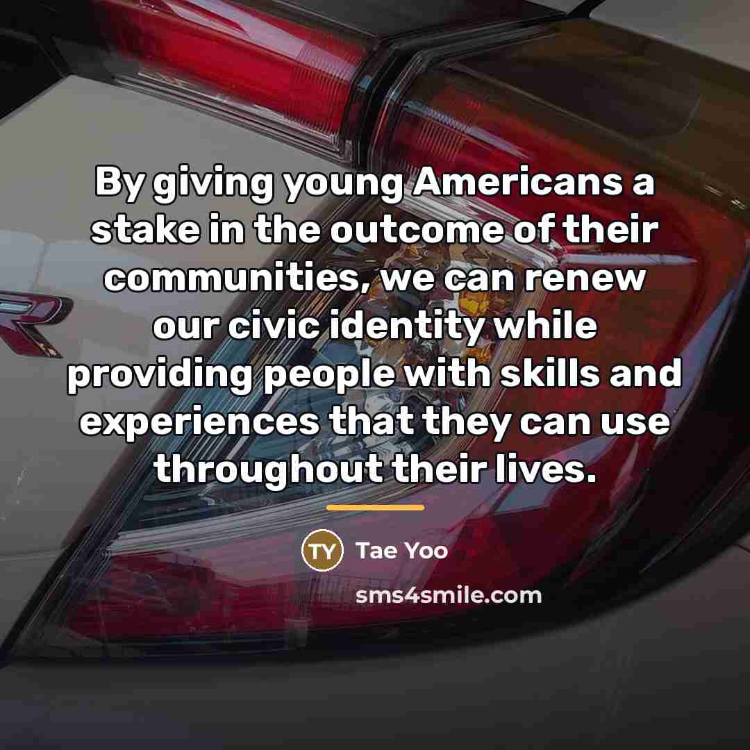 “By giving young Americans a stake in the outcome of…” quote by Tae Yoo