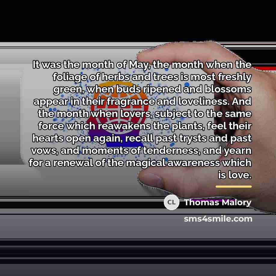“It was the month of May, the month when the…” quote by Thomas Malory