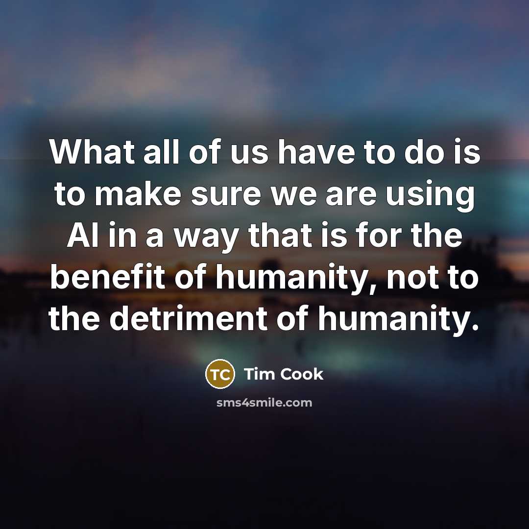 “What all of us have to do is to make…” quote by Tim Cook
