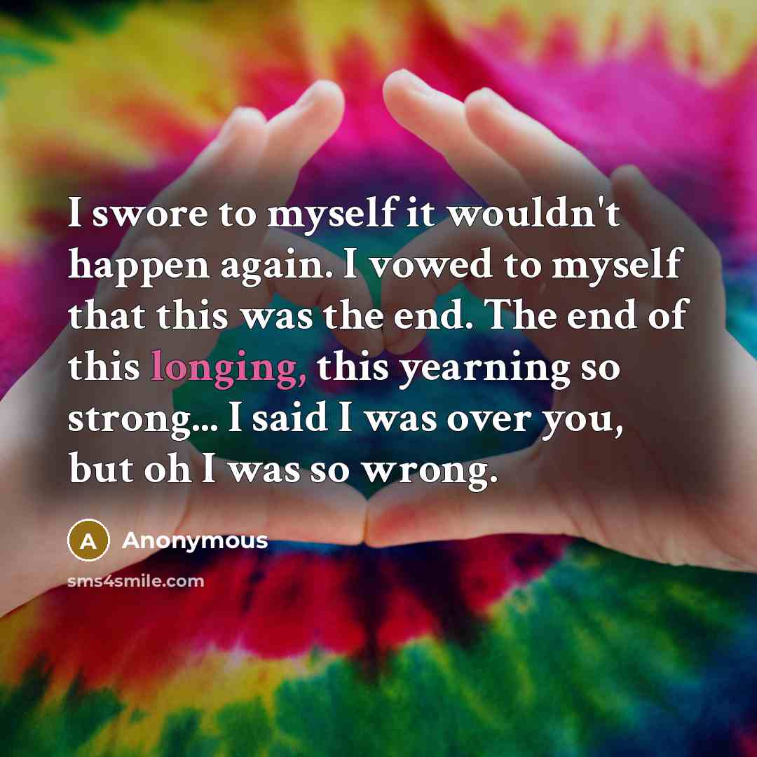 “I swore to myself it wouldn't happen again. I vowed…” quote by Anonymous