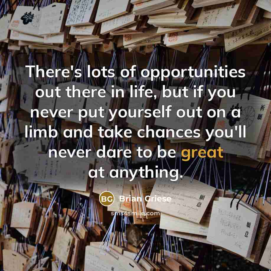 “There's lots of opportunities out there in life, but if…” quote by Brian Griese