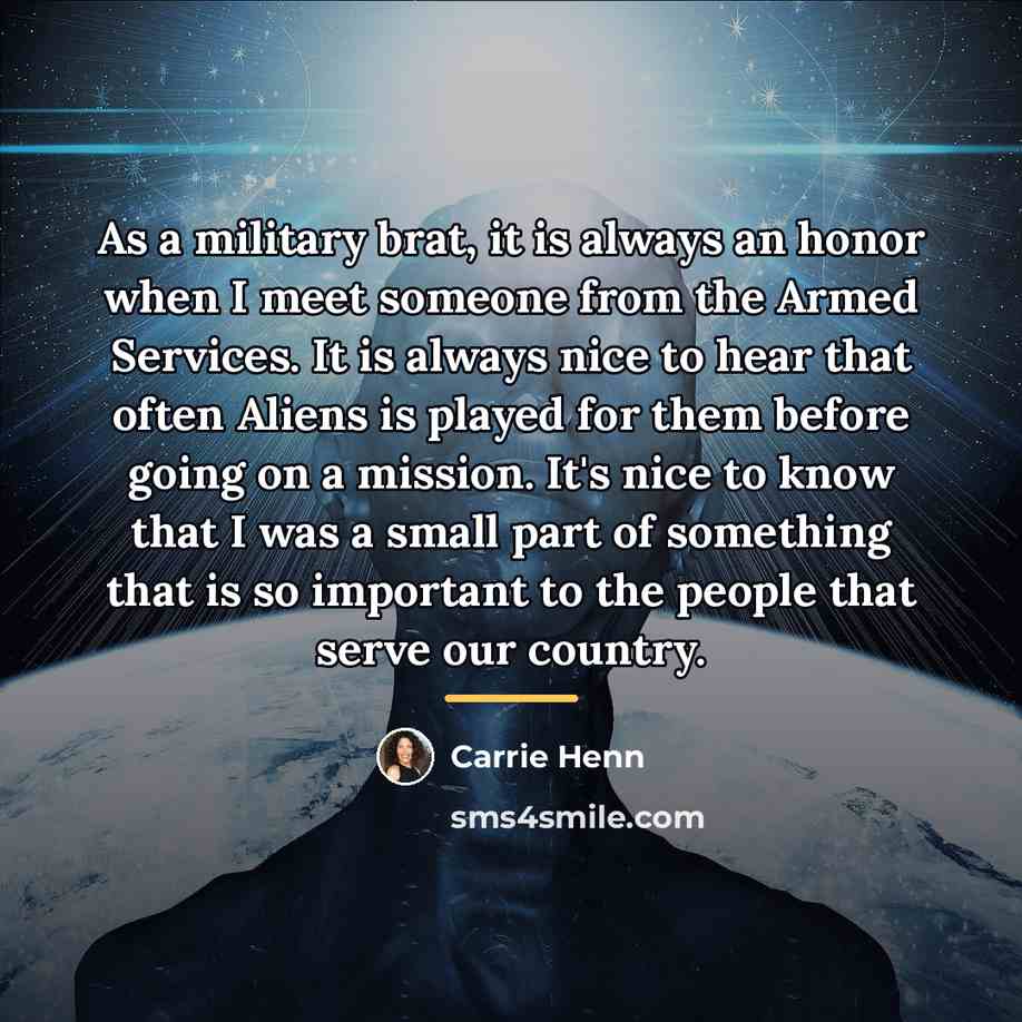 “As a military brat, it is always an honor when…” quote by Carrie Henn