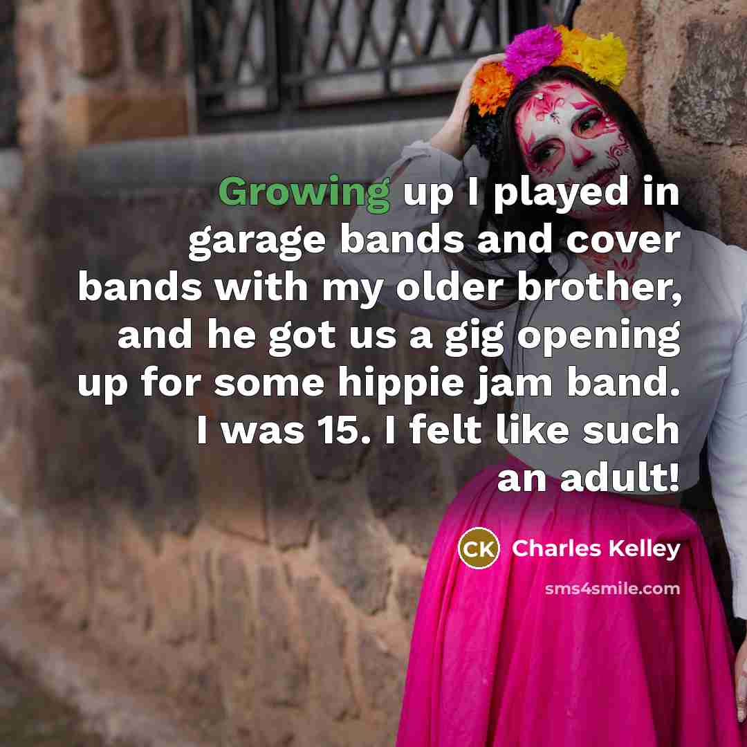“Growing up I played in garage bands and cover bands…” quote by Charles Kelley