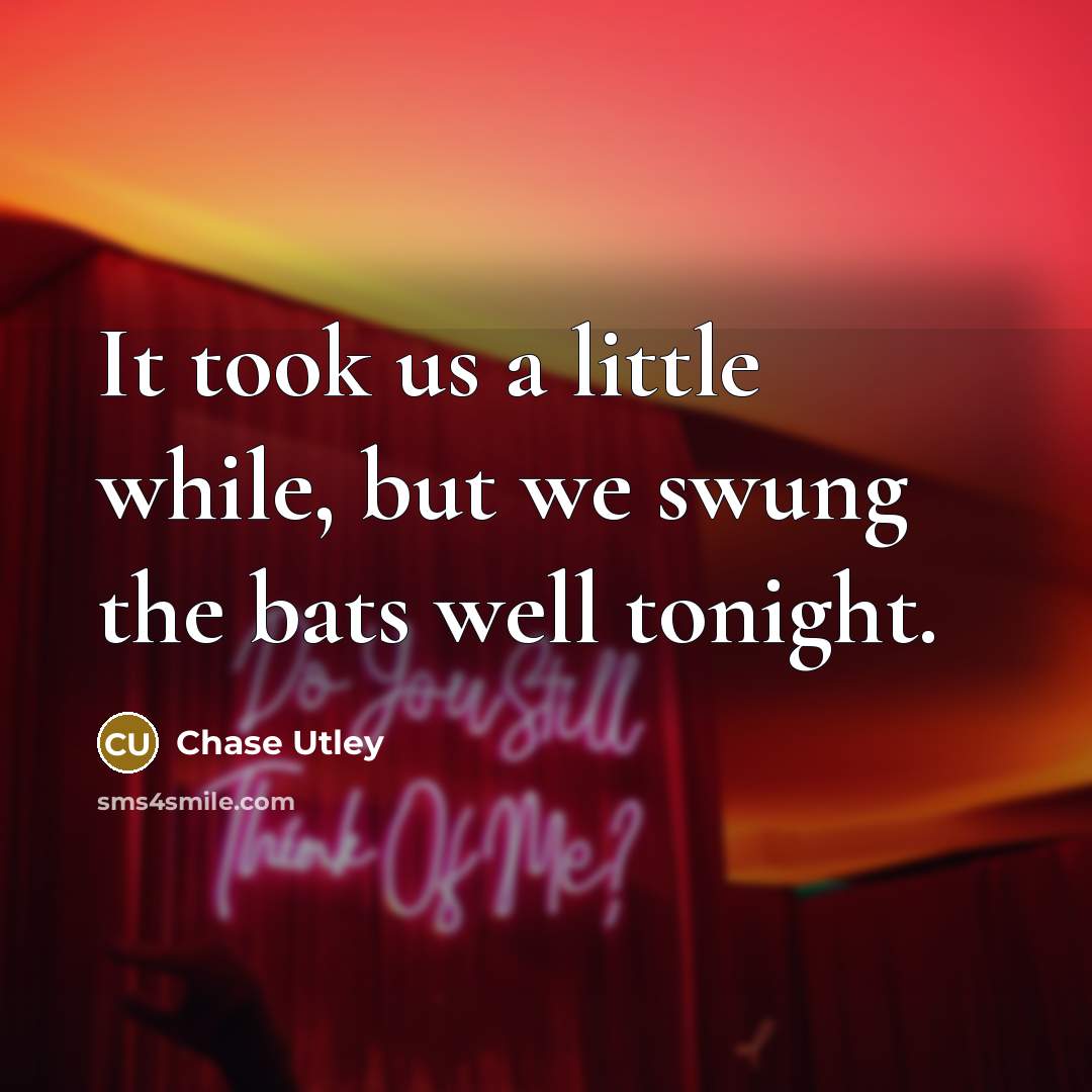 “It took us a little while, but we swung the…” quote by Chase Utley