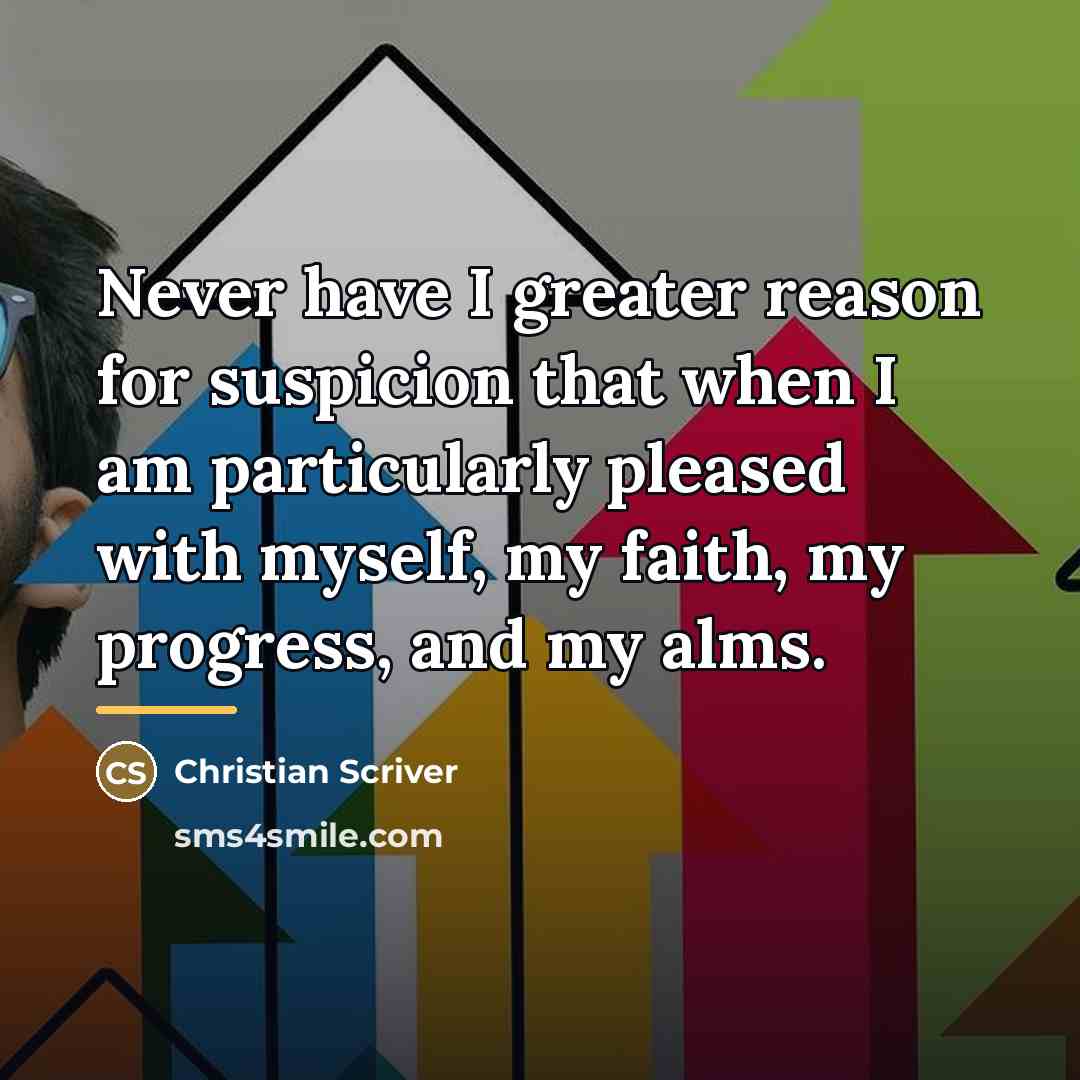 “Never have I greater reason for suspicion that when I…” quote by Christian Scriver