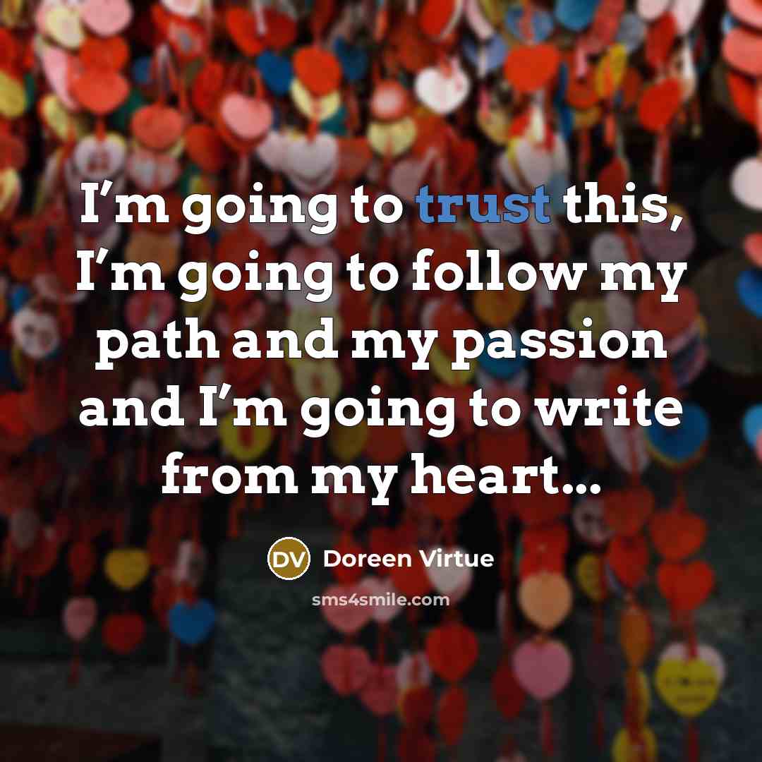 “I’m going to trust this, I’m going to follow my…” quote by Doreen Virtue