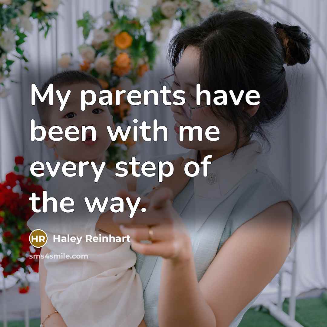 “My parents have been with me every step of the…” quote by Haley Reinhart