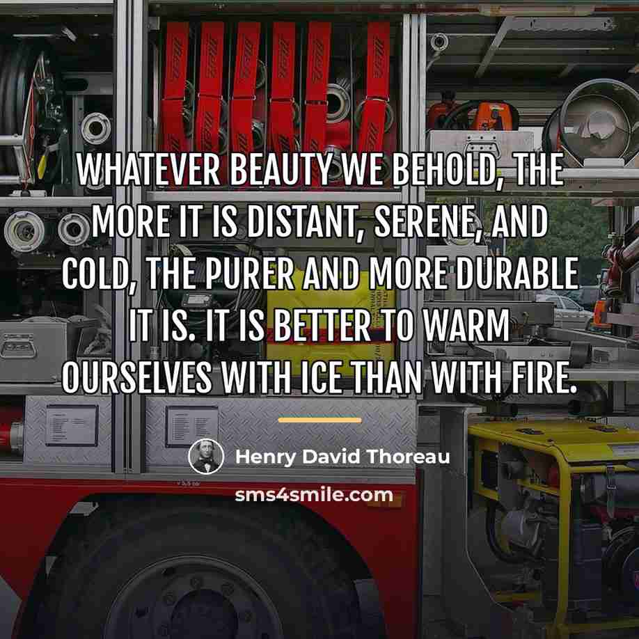 “Whatever beauty we behold, the more it is distant, serene,…” quote by Henry David Thoreau