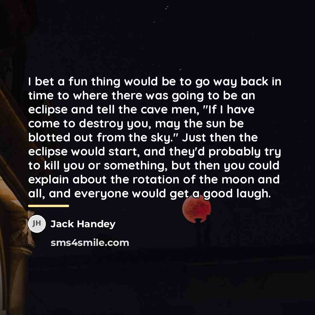 “I bet a fun thing would be to go way…” quote by Jack Handey
